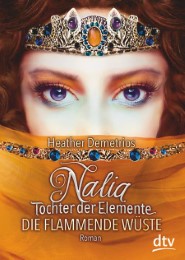 Nalia, Tochter der Elemente - Die flammende Wüste Band 2