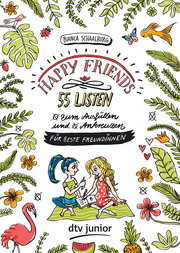 HAPPY FRIENDS - 55 Listen für beste Freundinnen