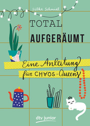 Total aufgeräumt - Eine Anleitung für Chaos Queens - Cover