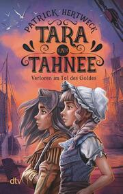 Tara und Tahnee - Verloren im Tal des Goldes - Cover