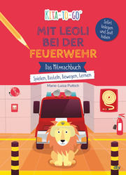 Kita-to-Go: Mit Leoli bei der Feuerwehr - Das Mitmachbuch - Spielen, Basteln, Bewegen, Lernen - Cover