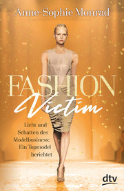 Fashion Victim - Licht und Schatten des Modelbusiness: Ein Topmodel berichtet - Cover