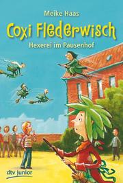 Coxi Flederwisch - Hexerei im Pausenhof - Cover