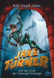 Jake Turner und das Grab der Smaragdschlange - Cover