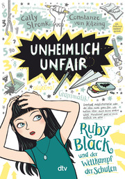 Unheimlich unfair - Ruby Black und der Wettkampf der Schulen - Cover