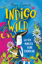 Indigo Wild - Gib dem Monster keine Schokolade - Cover