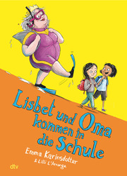 Lisbet und Oma kommen in die Schule - Cover
