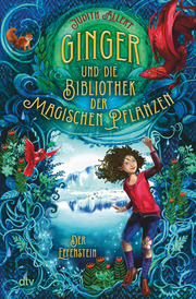 Ginger und die Bibliothek der magischen Pflanzen – Der Elfenstein