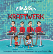 Ella & Ben und Kraftwerk – Von geheimen Studios, perfekten Doppelgängern und fernen Sternen