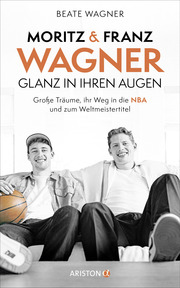 Moritz und Franz Wagner: Glanz in ihren Augen - Cover