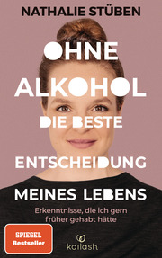 Ohne Alkohol: Die beste Entscheidung meines Lebens - Cover