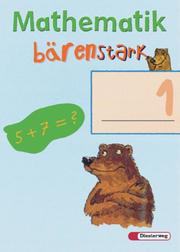 Mathematik bärenstark - Mathe-Trainingshefte für die Klassen 1-4 - Ausgabe 2003 - Cover