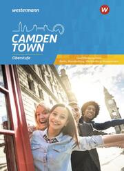Camden Town Oberstufe - Ausgabe für die Sekundarstufe II in Berlin, Brandenburg und Mecklenburg-Vorpommern
