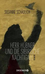 Herr Hübner und die sibirische Nachtigall - Cover