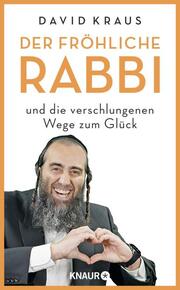 Der fröhliche Rabbi und die verschlungenen Wege zum Glück - Cover