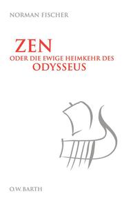 Zen oder die ewige Heimkehr des Odysseus