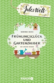 Jules Welt - Frühlingsglück und Gartenzauber - Cover