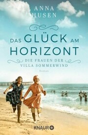 Die Frauen der Villa Sommerwind. Das Glück am Horizont. - Cover