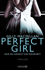 Perfect Girl - Nur du kennst die Wahrheit