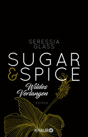Sugar & Spice - Wildes Verlangen
