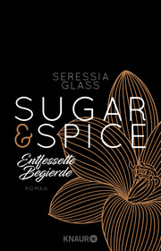 Sugar & Spice - Entfesselte Begierde