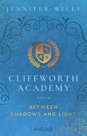 Cliffworth Academy - Between Shadows and Light - Cover