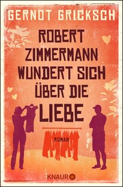 Robert Zimmermann wundert sich über die Liebe - Cover