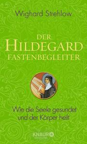 Der Hildegard Fastenbegleiter