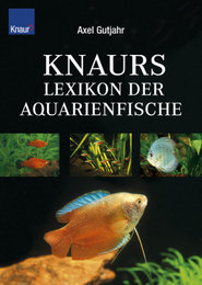 Knaurs Lexikon der Aquarienfische