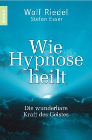 Wie Hypnose heilt