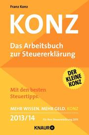 Konz - Das Arbeitsbuch zur Steuererklärung 2013/2014