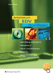 Arbeitsbuch EDV-Grundlagen Windows 7 und MS-Office 2007/2010