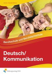 Deutsch/Kommunikation - Berufsschule und Berufsfachschule