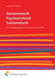 Sensomotorik - Psychomotorik - Soziomotorik