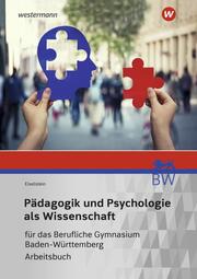 Pädagogik und Psychologie als Wissenschaft für das Berufliche Gymnasium in Baden-Württemberg - Cover