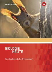 Biologie heute - Ausgabe für das Berufliche Gymnasium - Cover