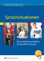 Sprachsituationen - Deutsch/Kommunikation für berufliche Schulen