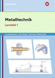 Metalltechnik Lernsituationen, Technologie, Technische Mathematik - Cover
