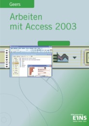 Arbeiten mit Access 2003