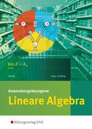 Anwendungsbezogene Lineare Algebra für die Allgemeine Hochschulreife an Beruflichen Schulen