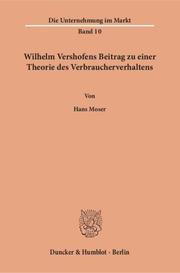 Wilhelm Vershofens Beitrag zu einer Theorie des Verbraucherverhaltens.
