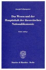 Das Wesen und der Hauptinhalt der theoretischen Nationalökonomie. - Cover