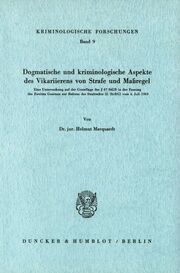 Dogmatische und kriminologische Aspekte des Vikarierens von Strafe und Massregel - Cover