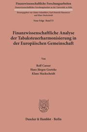 Finanzwissenschaftliche Analyse der Tabaksteuerharmonisierung in der Europäischen Gemeinschaft.