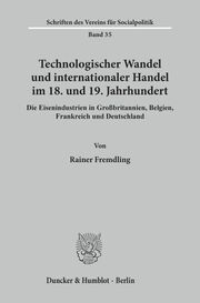 Technologischer Wandel und internationaler Handel im 18. und19. Jahrhundert.