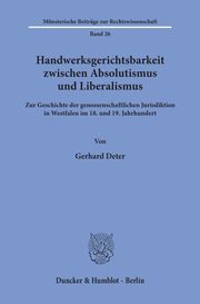 Handwerksgerichtsbarkeit zwischen Absolutismus und Liberalismus. - Cover