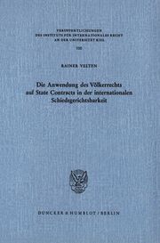 Die Anwendung des Völkerrechts auf State Contracts in der internationalen Schiedsgerichtsbarkeit.
