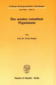 Das senatus consultum Pegasianum.