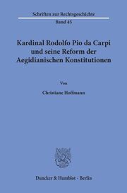 Kardinal Rodolfo Pio da Carpi und seine Reform der Aegidianischen Konstitutionen. - Cover