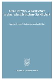 Staat, Kirche, Wissenschaft in einer pluralistischen Gesellschaft. - Cover